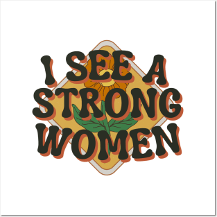 I see a strong women Posters and Art